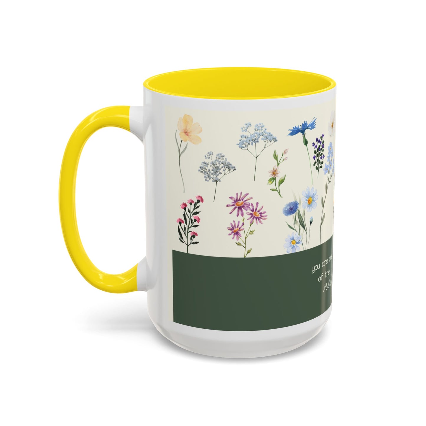 You are A Wildflower - Wildflower Series - Accent Coffee Mug (11, 15oz)