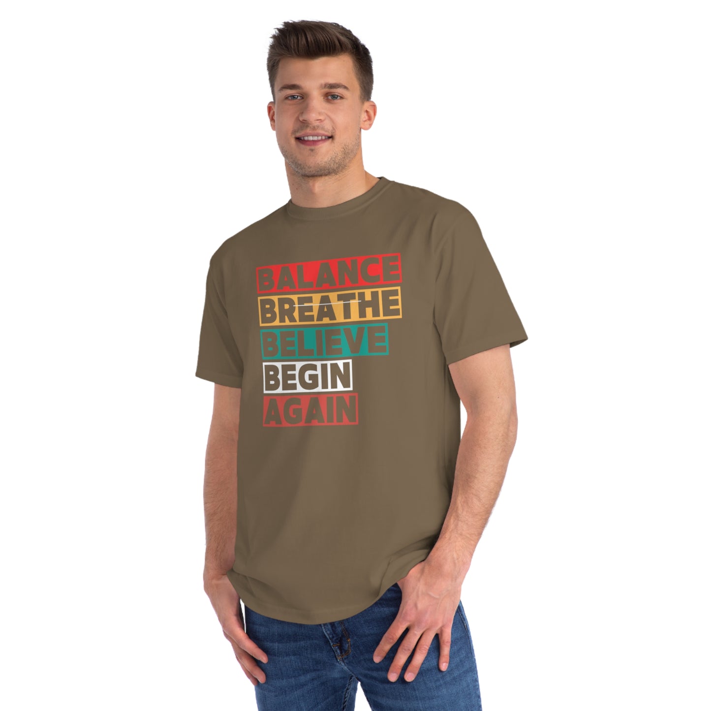 The Art of Renewal - Organic Unisex Classic T-Shirt - Balance Breathe Believe Begin Again, Motivational Tee
