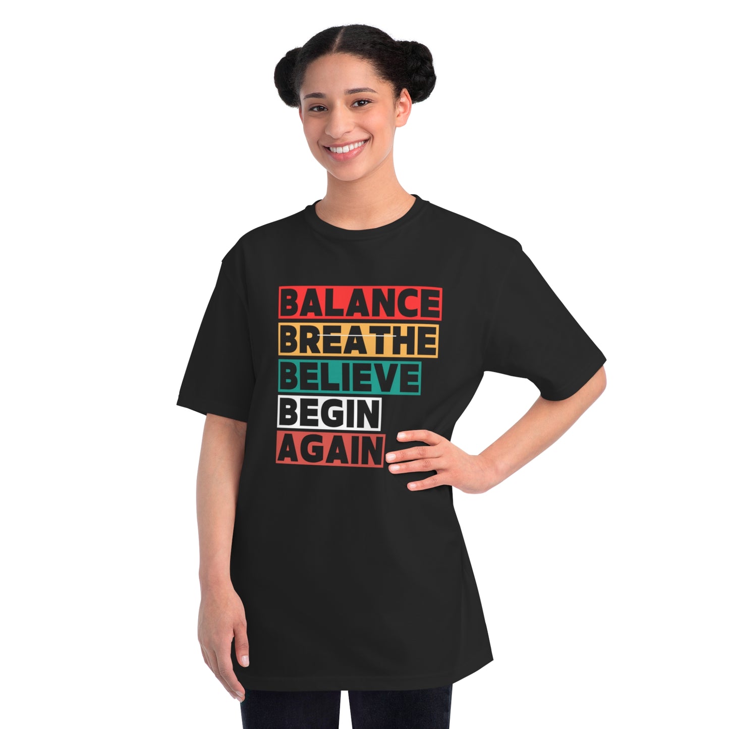 The Art of Renewal - Organic Unisex Classic T-Shirt - Balance Breathe Believe Begin Again, Motivational Tee