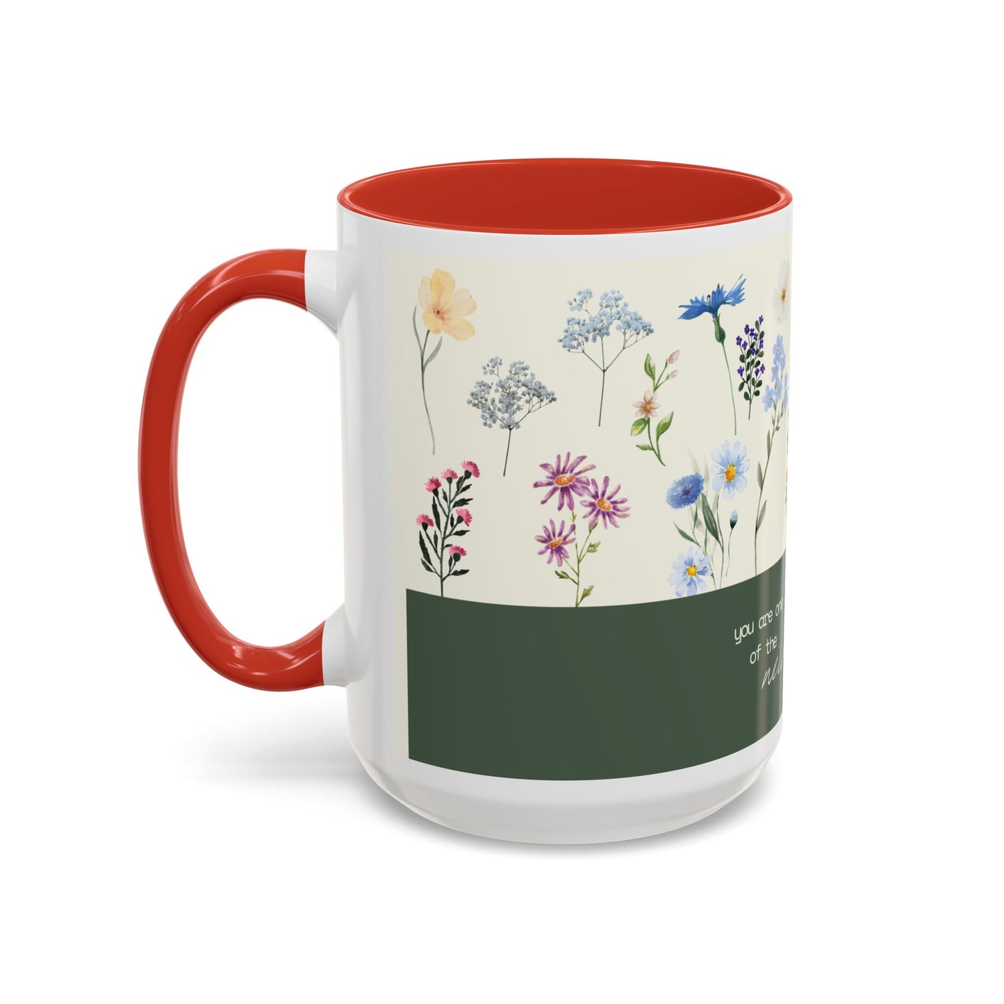 You are A Wildflower - Wildflower Series - Accent Coffee Mug (11, 15oz)