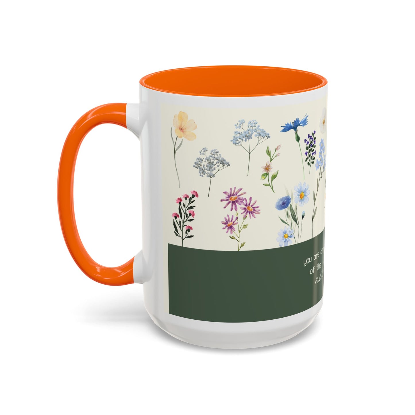 You are A Wildflower - Wildflower Series - Accent Coffee Mug (11, 15oz)